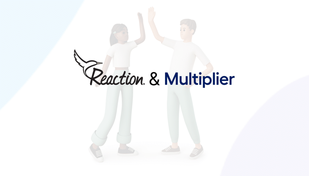 Partnership Announcement: Reaction x Multiplier